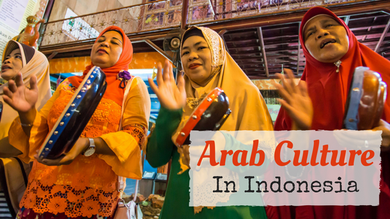A Mix of Influences – Discovering Arab Culture in Indonesia