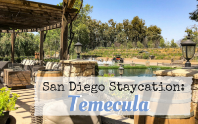 San Diego Staycation: Temecula Getaway